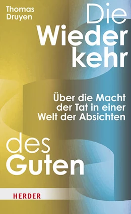 Abbildung von Druyen | Die Wiederkehr des Guten | 1. Auflage | 2026 | beck-shop.de