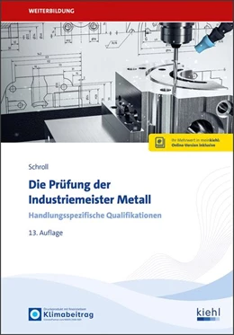 Abbildung von Schroll | Die Prüfung der Industriemeister Metall | 13. Auflage | 2026 | beck-shop.de