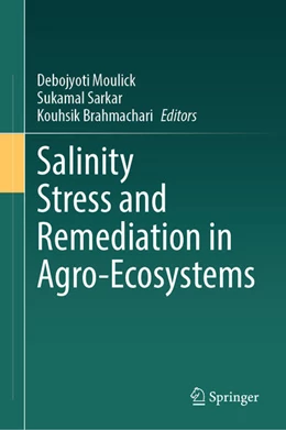 Abbildung von Moulick / Sarkar | Salinity Stress and Remediation in Agro-Ecosystems | 1. Auflage | 2026 | beck-shop.de