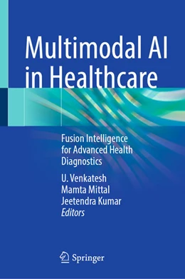 Abbildung von Venkatesh / Mittal | Multimodal AI in Healthcare | 1. Auflage | 2026 | beck-shop.de