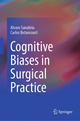 Abbildung von Sanabria / Betancourt | Cognitive Biases in Surgical Practice | 1. Auflage | 2026 | beck-shop.de