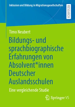 Abbildung von Neubert | Bildungs- und sprachbiographische Erfahrungen von Absolvent*innen Deutscher Auslandsschulen | 1. Auflage | 2026 | beck-shop.de
