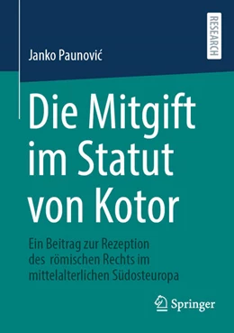 Abbildung von Paunovic | Die Mitgift im Statut von Kotor | 1. Auflage | 2026 | beck-shop.de