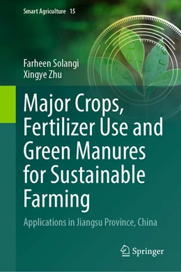 Abbildung von Solangi / Zhu | Major Crops, Fertilizer Use and Green Manures for Sustainable Farming | 1. Auflage | 2026 | beck-shop.de