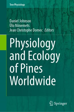 Abbildung von Johnson / Niinemets | Physiology and Ecology of Pines Worldwide | 1. Auflage | 2026 | beck-shop.de