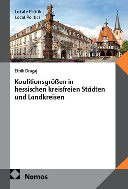 Abbildung von Dragaj | Koalitionsgrößen in hessischen kreisfreien Städten und Landkreisen | 1. Auflage | 2026 | beck-shop.de