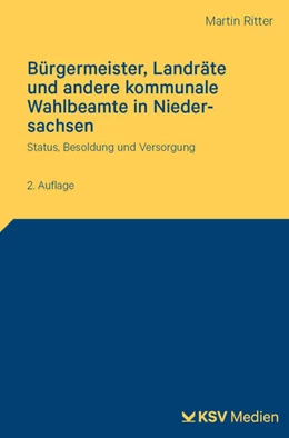 Abbildung von Ritter | Bürgermeister, Landräte und andere kommunale Wahlbeamte in Niedersachsen | 2. Auflage | 2026 | beck-shop.de