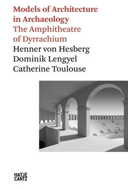 Abbildung von Lengyel / Toulouse | Models of Architecture in Archeology | 1. Auflage | 2026 | beck-shop.de