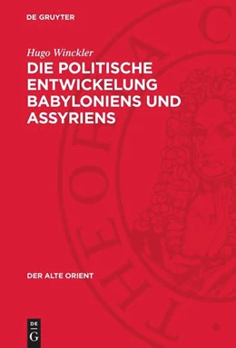 Abbildung von Winckler | Die politische Entwickelung Babyloniens und Assyriens | 2. Auflage | 1903 | beck-shop.de