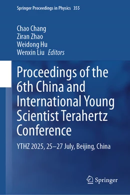 Abbildung von Chang / Zhao | Proceedings of the 6th China and International Young Scientist Terahertz Conference | 1. Auflage | 2026 | beck-shop.de