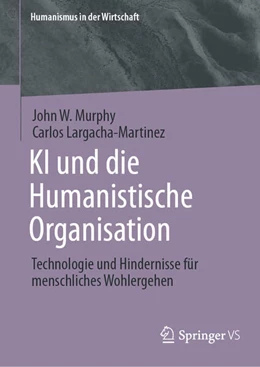 Abbildung von Murphy / Largacha-Martinez | KI und die Humanistische Organisation | 1. Auflage | 2026 | beck-shop.de