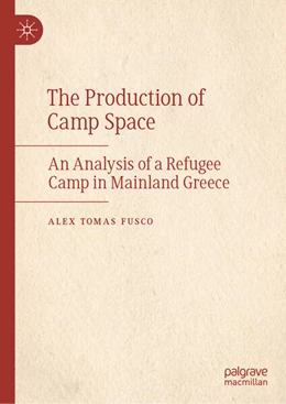 Abbildung von Fusco | The Production of Camp Space | 1. Auflage | 2026 | beck-shop.de