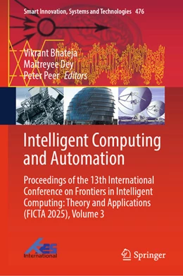 Abbildung von Bhateja / Dey | Intelligent Computing and Automation | 1. Auflage | 2026 | beck-shop.de