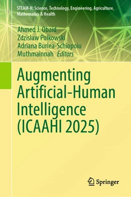 Abbildung von Obaid / Polkowski | Augmenting Artificial-Human Intelligence (ICAAHI 2025) | 1. Auflage | 2026 | beck-shop.de
