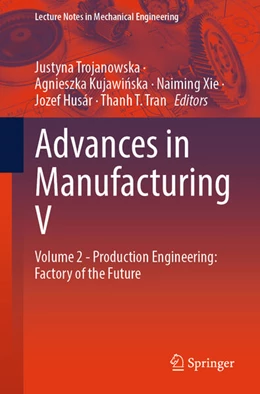 Abbildung von Trojanowska / Kujawinska | Advances in Manufacturing V | 1. Auflage | 2026 | beck-shop.de