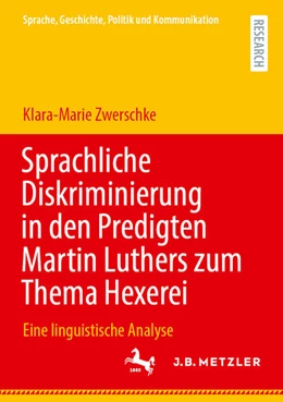 Abbildung von Zwerschke | Sprachliche Diskriminierung in den Predigten Martin Luthers zum Thema Hexerei | 1. Auflage | 2026 | beck-shop.de