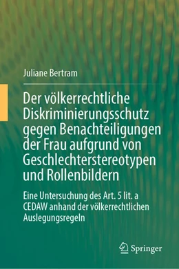 Abbildung von Bertram | Der völkerrechtliche Diskriminierungsschutz gegen Benachteiligungen der Frau aufgrund von Geschlechterstereotypen und Rollenbildern | 1. Auflage | 2026 | beck-shop.de