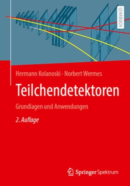 Abbildung von Kolanoski / Wermes | Teilchendetektoren | 2. Auflage | 2026 | beck-shop.de