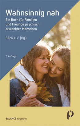 Abbildung von Bundesverband der Angehörigen psychisch Kranker e. V. | Wahnsinnig nah | 2. Auflage | 2026 | beck-shop.de