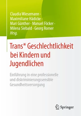 Abbildung von Wiesemann / Hädicke | Trans* Geschlechtlichkeit bei Kindern und Jugendlichen | 1. Auflage | 2026 | beck-shop.de