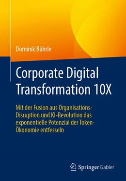 Abbildung von Bührle | Corporate Digital Transformation 10X | 1. Auflage | 2026 | beck-shop.de