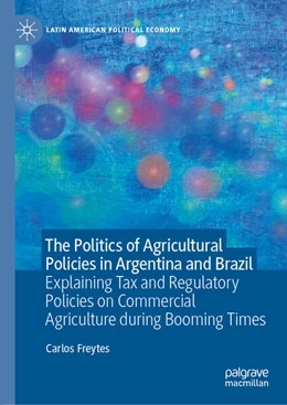 Abbildung von Freytes | The Politics of Agricultural Policies in Argentina and Brazil | 1. Auflage | 2026 | beck-shop.de