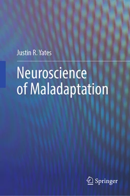Abbildung von Yates | Neuroscience of Maladaptation | 1. Auflage | 2026 | beck-shop.de
