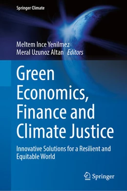 Abbildung von Ince Yenilmez / Uzunoz Altan | Green Economics, Finance and Climate Justice | 1. Auflage | 2026 | beck-shop.de
