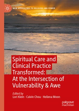 Abbildung von Klein / Chou | Spiritual Care and Clinical Practice Transformed: At the Intersection of Vulnerability & Awe | 1. Auflage | 2026 | beck-shop.de