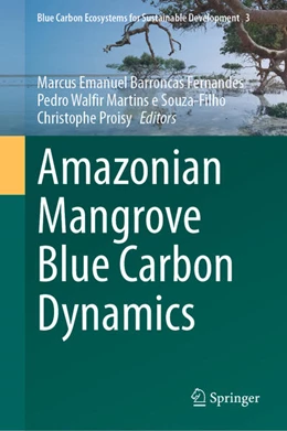 Abbildung von Fernandes / Souza-Filho | Amazonian Mangrove Blue Carbon Dynamics | 1. Auflage | 2026 | beck-shop.de