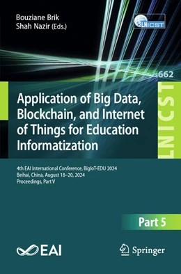 Abbildung von Brik / Nazir | Application of Big Data, Blockchain, and Internet of Things for Education Informatization | 1. Auflage | 2026 | beck-shop.de