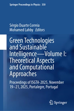 Abbildung von Duarte Correia / Lahby | Green Technologies and Sustainable Intelligence-Volume I: Theoretical Aspects and Computational Approaches | 1. Auflage | 2026 | beck-shop.de