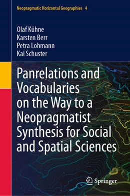 Abbildung von Kühne / Berr | Panrelations and Vocabularies on the Way to a Neopragmatist Synthesis for Social and Spatial Sciences | 1. Auflage | 2026 | beck-shop.de