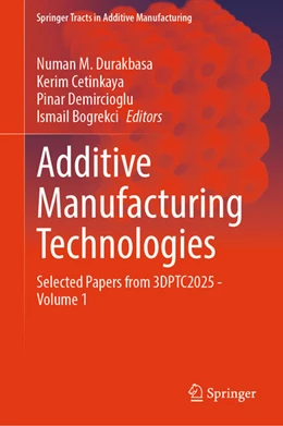 Abbildung von Durakbasa / Cetinkaya | Additive Manufacturing Technologies | 1. Auflage | 2026 | beck-shop.de