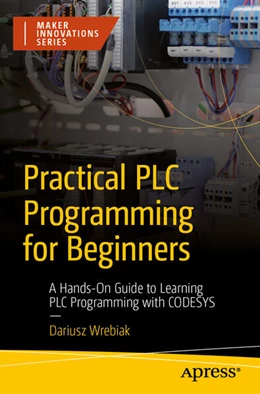 Abbildung von Wrebiak | Practical PLC Programming for Beginners | 1. Auflage | 2026 | beck-shop.de