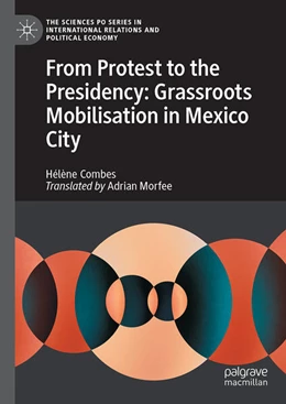 Abbildung von Combes | From protest to the presidency: Grassroots Mobilisation in Mexico City | 1. Auflage | 2026 | beck-shop.de