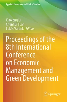 Abbildung von Li / Yuan | Proceedings of the 8th International Conference on Economic Management and Green Development | 1. Auflage | 2026 | beck-shop.de