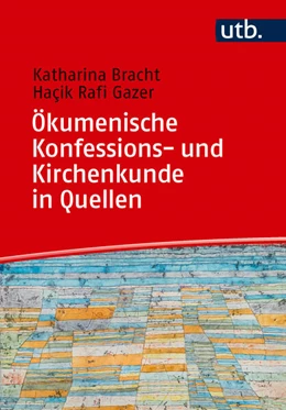 Abbildung von Bracht / Gazer | Ökumenische Konfessions- und Kirchenkunde in Quellen | 1. Auflage | 2026 | beck-shop.de