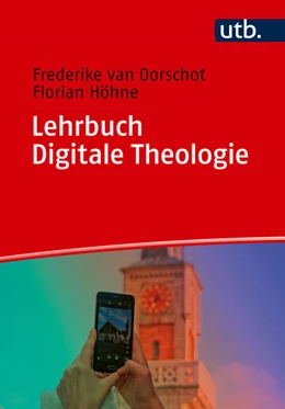Abbildung von Oorschot / Höhne | Lehrbuch Digitale Theologie | 1. Auflage | 2026 | beck-shop.de