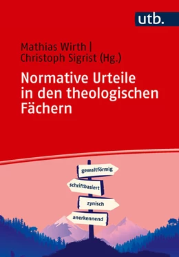 Abbildung von Wirth / Sigrist | Normative Urteile in den theologischen Fächern | 1. Auflage | 2026 | beck-shop.de