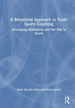 Abbildung von Mars / Iserbyt | A Behavioral Approach to Youth Sports Coaching | 1. Auflage | 2026 | beck-shop.de