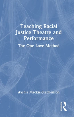 Abbildung von Mackie-Stephenson | Teaching Racial Justice Theatre and Performance | 1. Auflage | 2026 | beck-shop.de