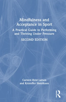 Abbildung von Larsen / Henriksen | Mindfulness and Acceptance in Sport | 2. Auflage | 2026 | beck-shop.de