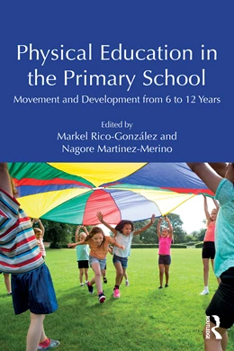 Abbildung von Rico-Gonzalez / Martinez-Merino | Physical Education in the Primary School | 1. Auflage | 2026 | beck-shop.de