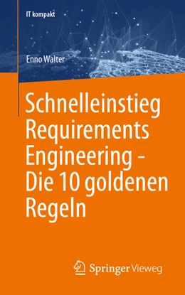 Abbildung von Walter | Schnelleinstieg Requirements Engineering - Die 10 goldenen Regeln | 1. Auflage | 2026 | beck-shop.de