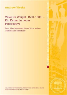 Abbildung von Weeks | Valentin Weigel (1533-1588) - Ein Ketzer in neuer Perspektive | 1. Auflage | 2019 | beck-shop.de