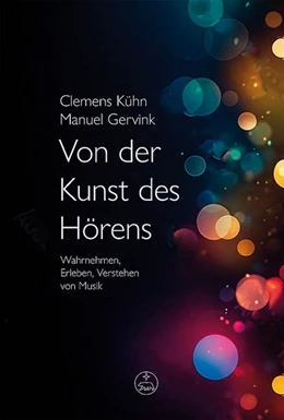 Abbildung von Kühn / Leopold | Von der Kunst des Hörens | 1. Auflage | 2026 | beck-shop.de