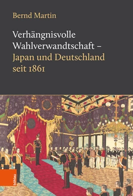 Abbildung von Martin | Verhängnisvolle Wahlverwandtschaft - Japan und Deutschland seit 1861 | 1. Auflage | 2026 | beck-shop.de