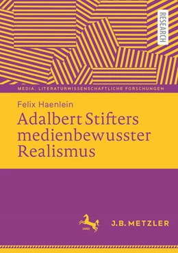Abbildung von Haenlein | Adalbert Stifters medienbewusster Realismus | 1. Auflage | 2026 | beck-shop.de