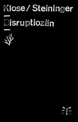 Abbildung von Klose / Schalansky | Disruptiozän | 1. Auflage | 2026 | beck-shop.de